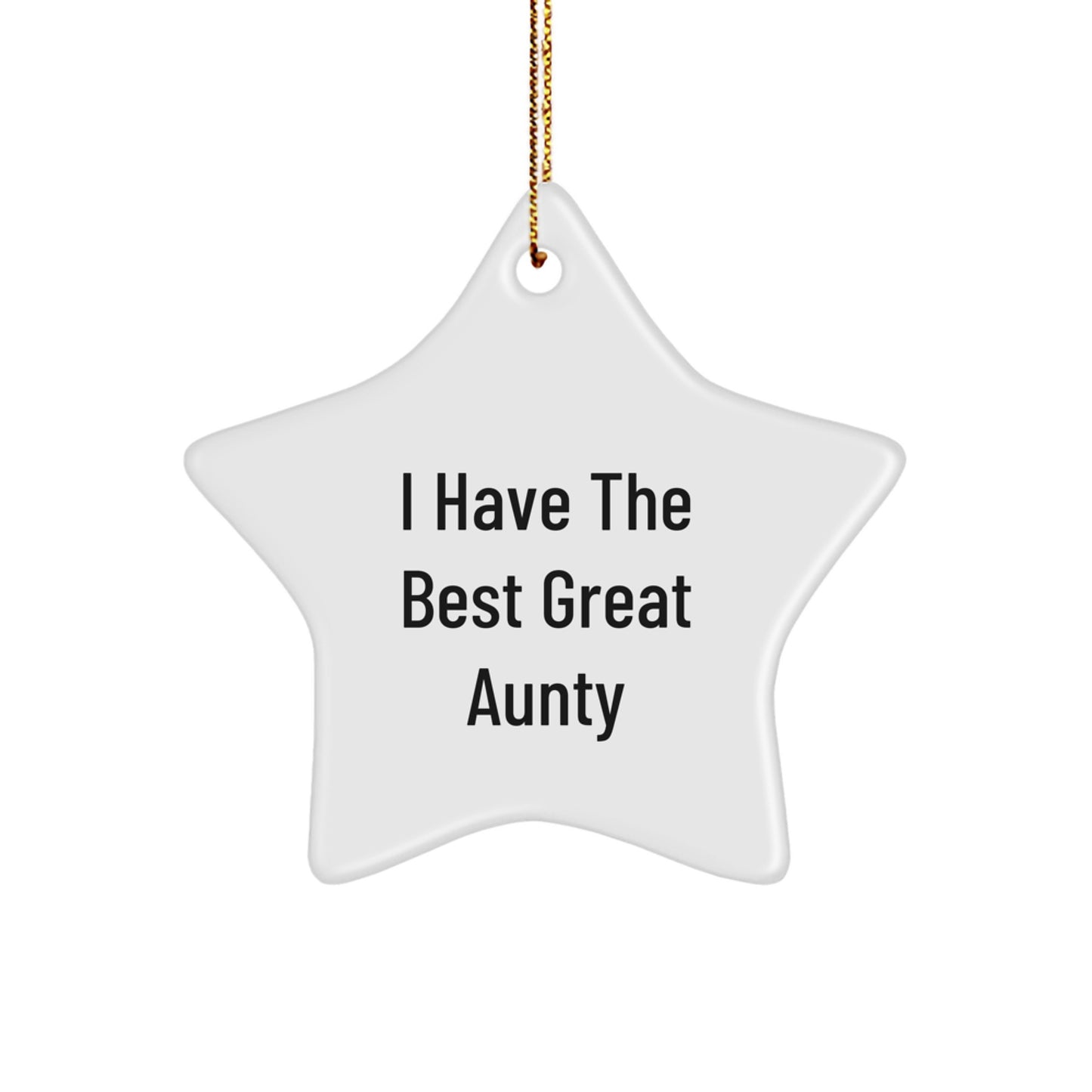 Funny Aunty Gift Ideas, I Have The Best Great Aunty Star Ornament, Christmas Unique Gifts from Friends to Aunty - Image 1