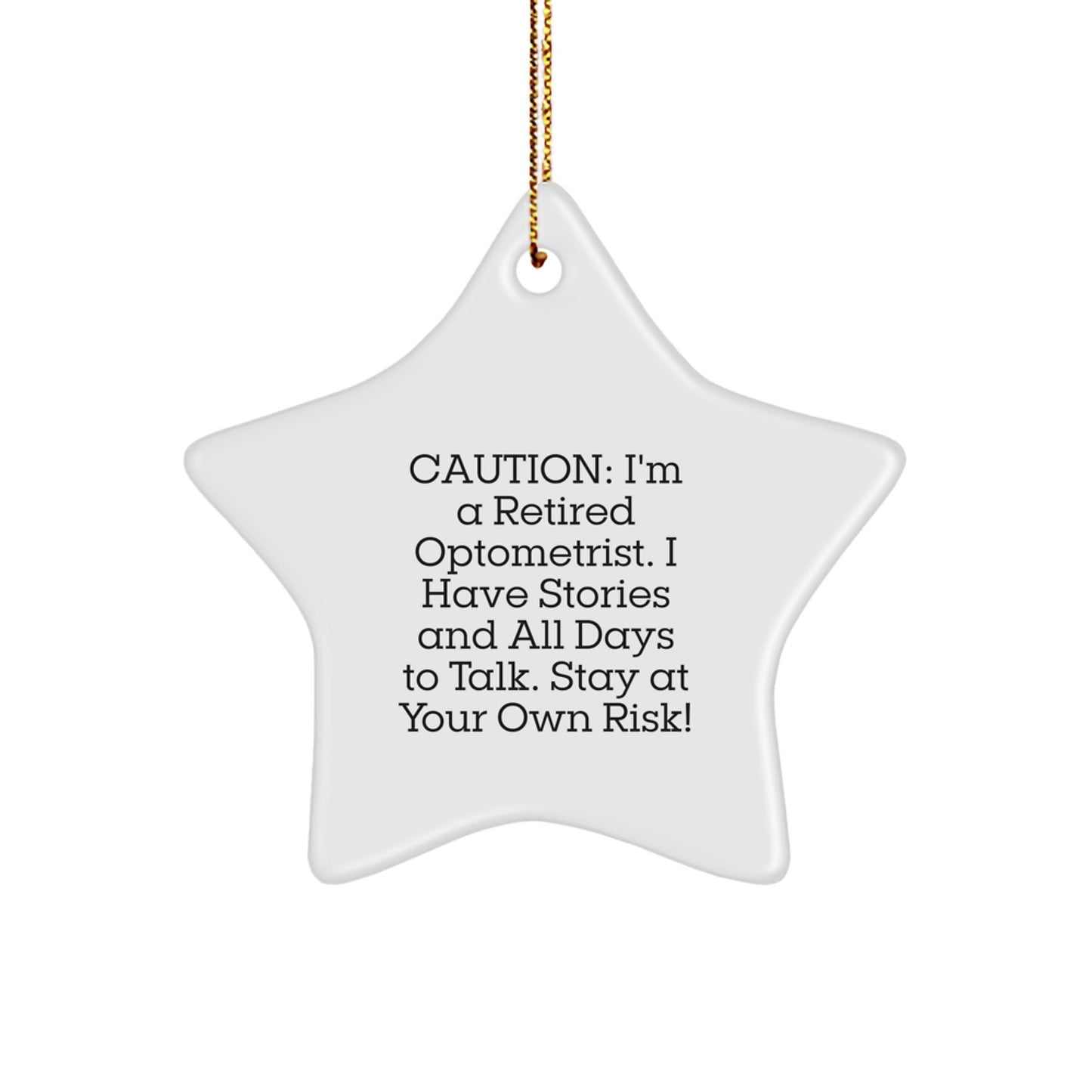 Funny Optometrist Gifts from Friends and Family for Christmas Unique Ornament Star Shaped with Caution Quote - Image 1