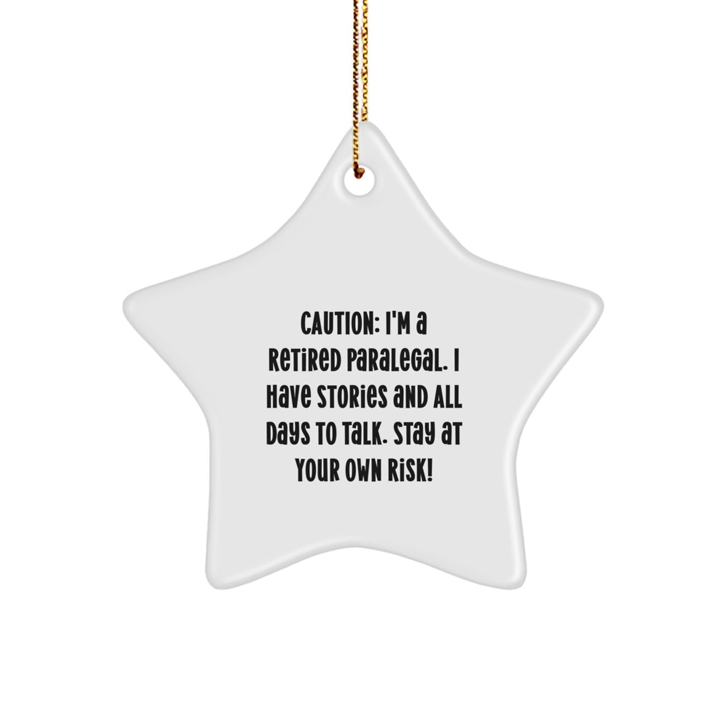 Gifts from Friends and Family for Paralegal - Funny Star Ornament - Christmas Unique Decorations - Warning: Retired Paralegal Talking - Star Shaped Decoration - Image 1