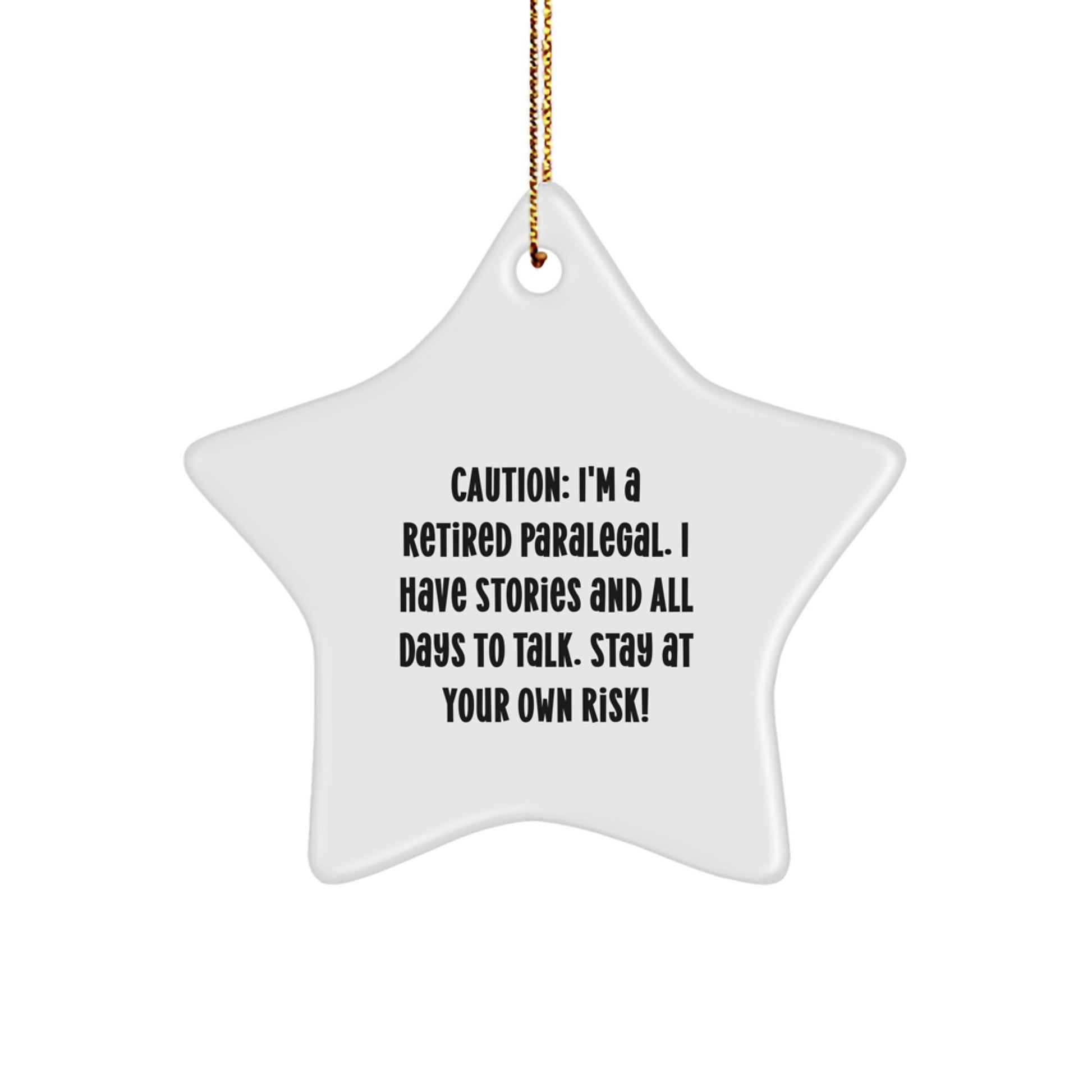 Gifts from Friends and Family for Paralegal - Funny Star Ornament - Christmas Unique Decorations - Warning: Retired Paralegal Talking - Star Shaped Decoration - Image 1