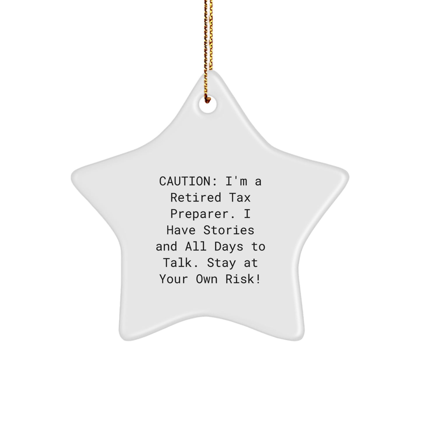 Funny Tax Preparer Gifts, Star Ornament with Cautionary Quote, Gifts from Friends and Family for Christmas, Unique Tax Preparer Presentations - Image 1