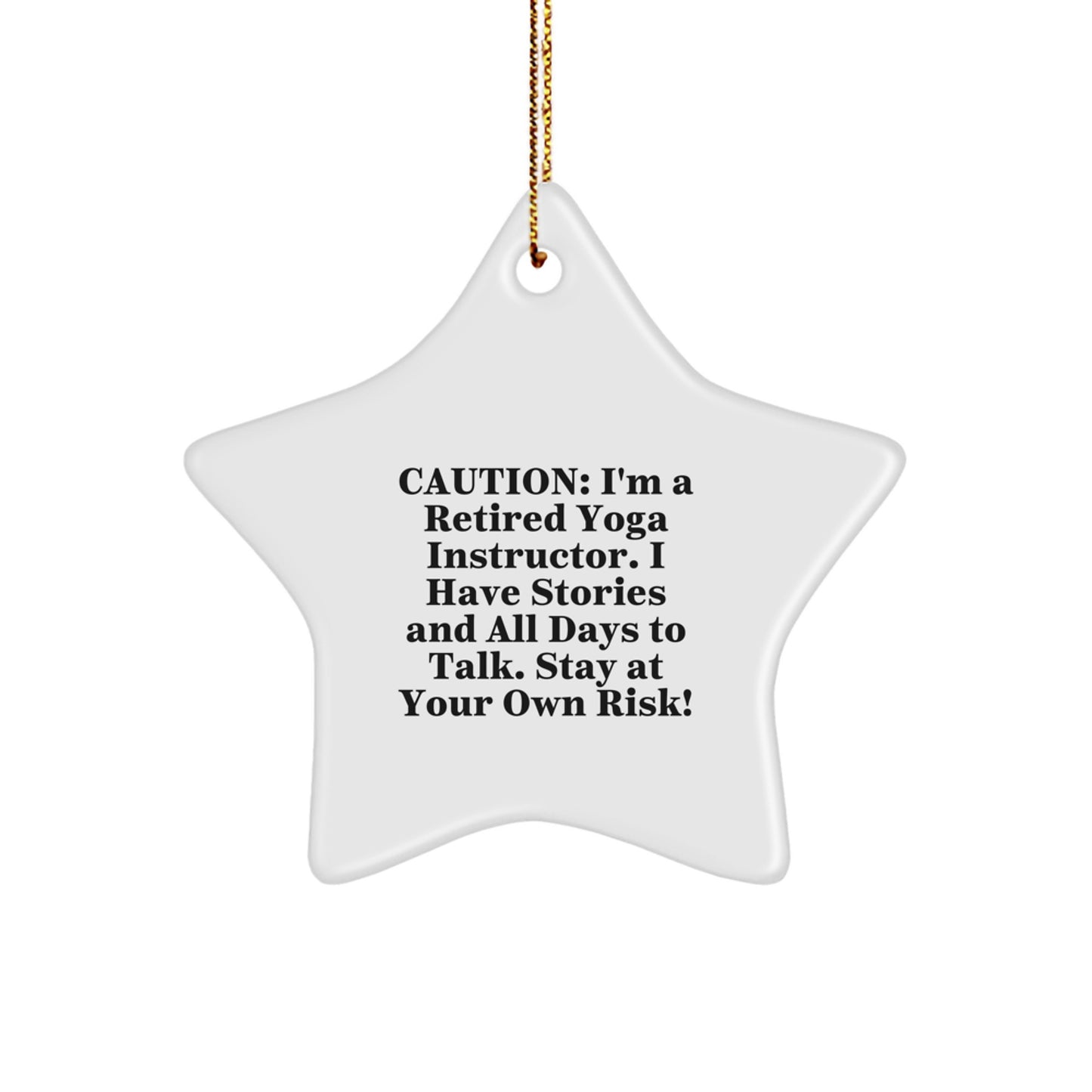 Yoga Instructor Gifts from Men, Funny Star Ornament, 'Caution: I'm A Retired Yoga Instructor...' for Women, Friends, Coworkers, Family, Christmas Unique Gifts - Image 1