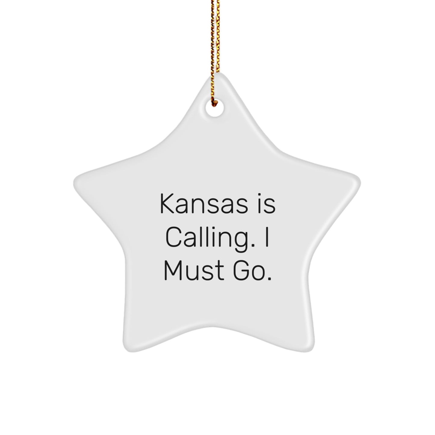 Kansas Star Ornament Gifts from Friends and Family for Men and Women who Love Kansas, Christmas Unique Gifts with Funny Quote 'Kansas Is Calling. I Must Go.' - Image 1