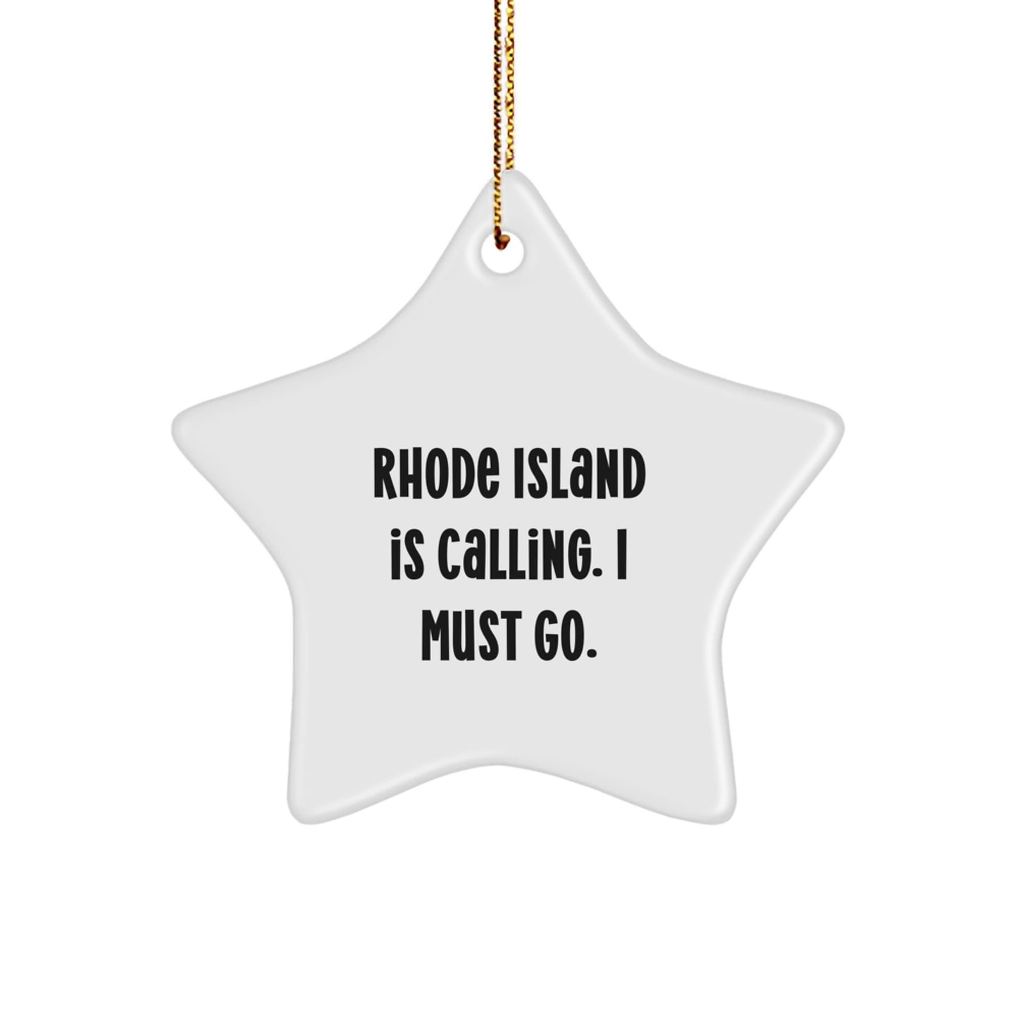 Rhode Island Calling Star Ornament, Funny Quote Gifts for Men from Friends and Family, Christmas Unique Presents - Image 1