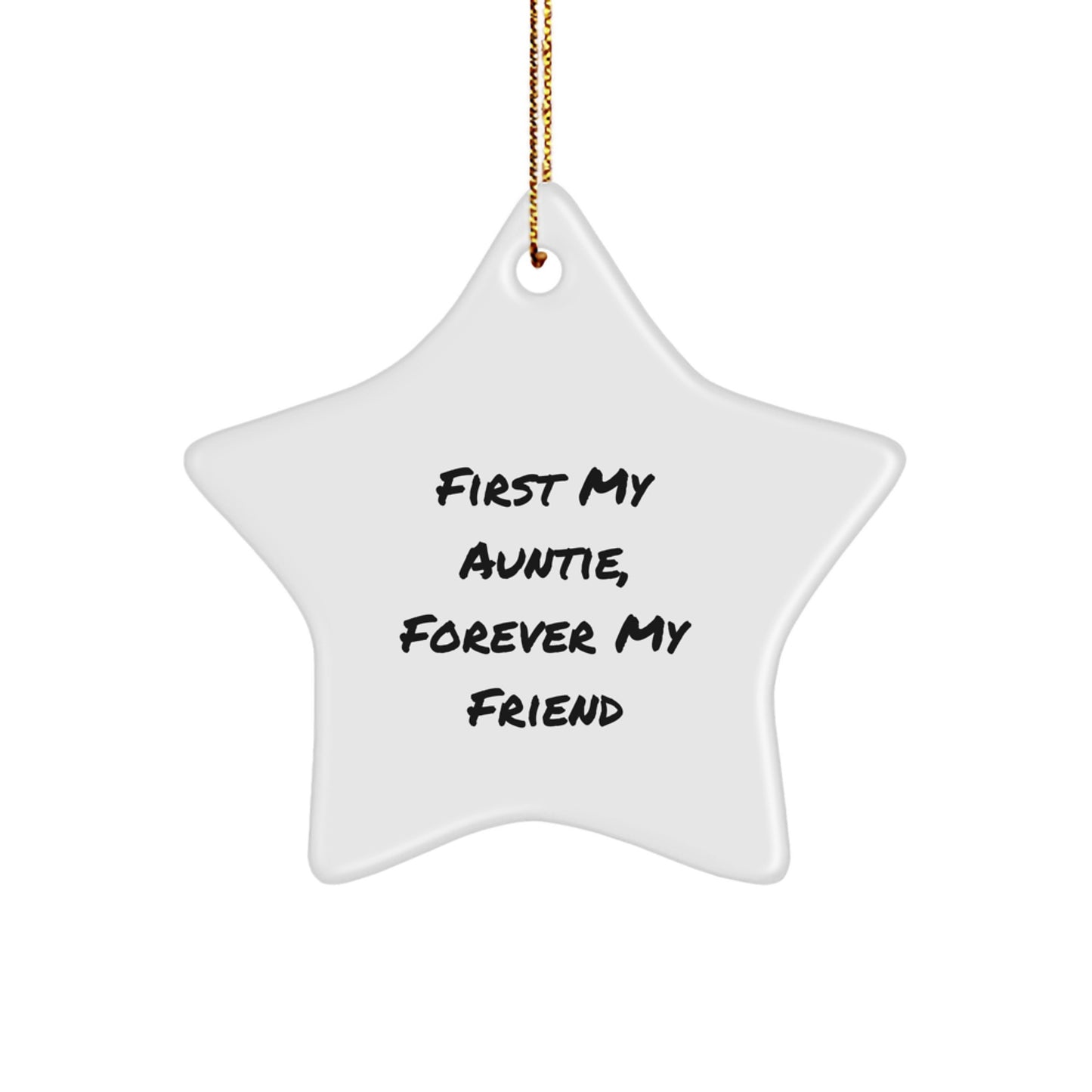 Auntie Gifts from Men - Star Ornament with 'First My Auntie, Forever My Friend' Quote - Christmas Unique Gifts for Women - Image 1