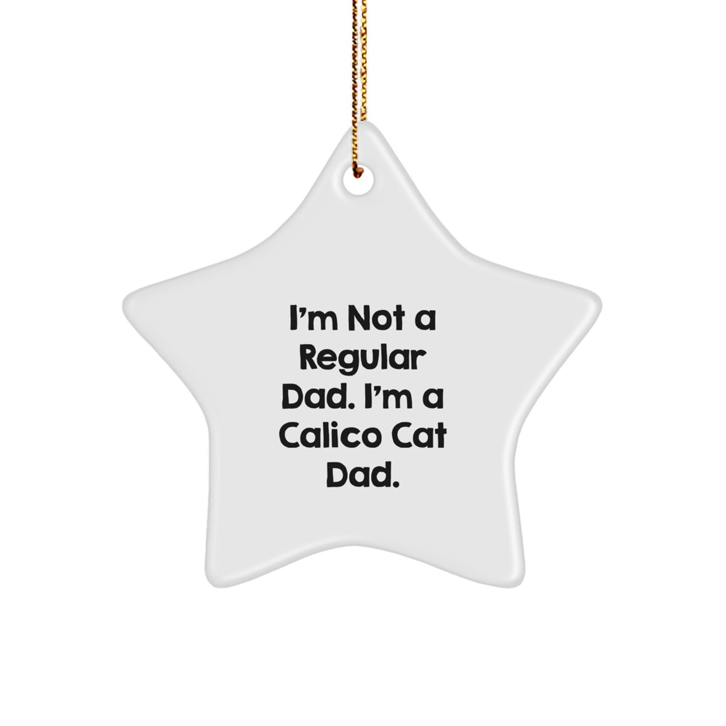 Calico Cat Gifts from Dad to Men, Funny Star Ornament for Christmas - Image 1