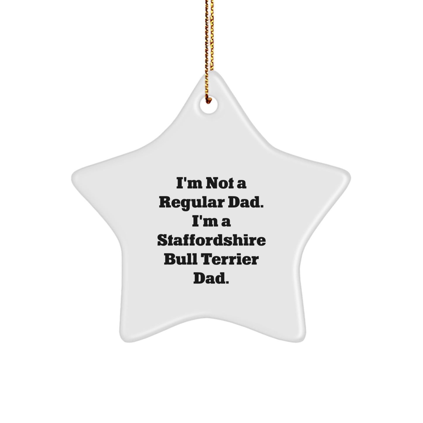 Funny Staffordshire Bull Terrier Dog Star Ornaments Gifts from Dad to Staffordshire Bull Terrier Dog Lover, Unique Christmas Unique Gifts - Image 1