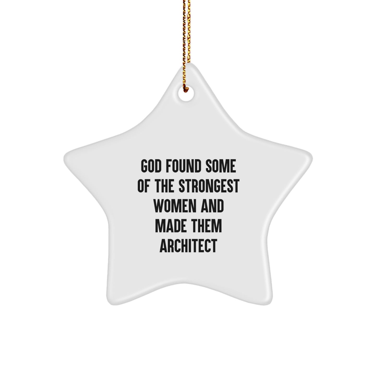 Funny Architect Gifts from Women, Inspirational Star Ornament for Christmas Unique Gifts, Gifts for Architect with Quote - Image 1