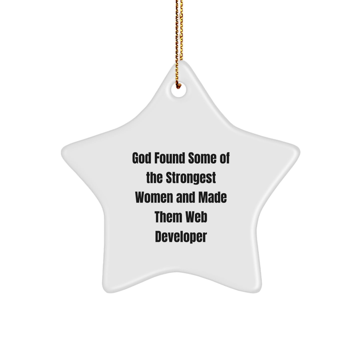 Funny Web Developer Gift - Star Ornament for Christmas Unique Gifts from Family to Friends - Inspirational Quote for Women in Tech - Image 1
