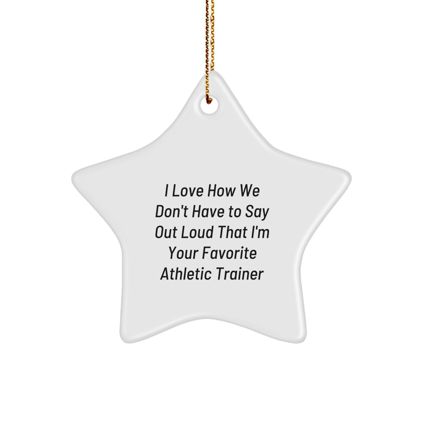 Funny Athletic Trainer Gifts for Him Funny Quote Star Ornament, Gifts from Men to Female Athletes, Unique Christmas Memorable Presents - Image 1