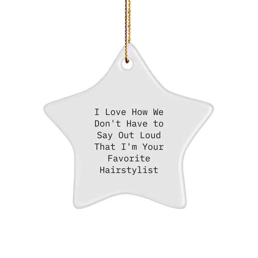 Hairstylist's Favorite Star Ornament Gifts from Friends, Funny Quote, and White Star Shaped Decor, for Christmas - Image 1