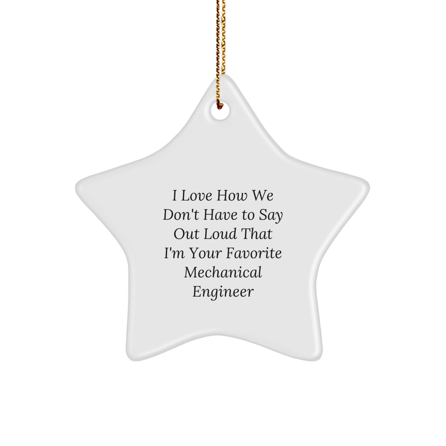 Funny Mechanical Engineer Gifts from Men to Favorite Mechanical Engineer Star Ornament - Image 1