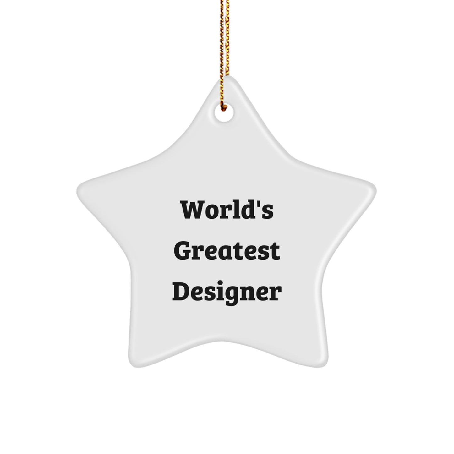 Funny Designer Star Ornament Gifts from Friends for Christmas - 'World's Greatest Designer' Quote - Image 1