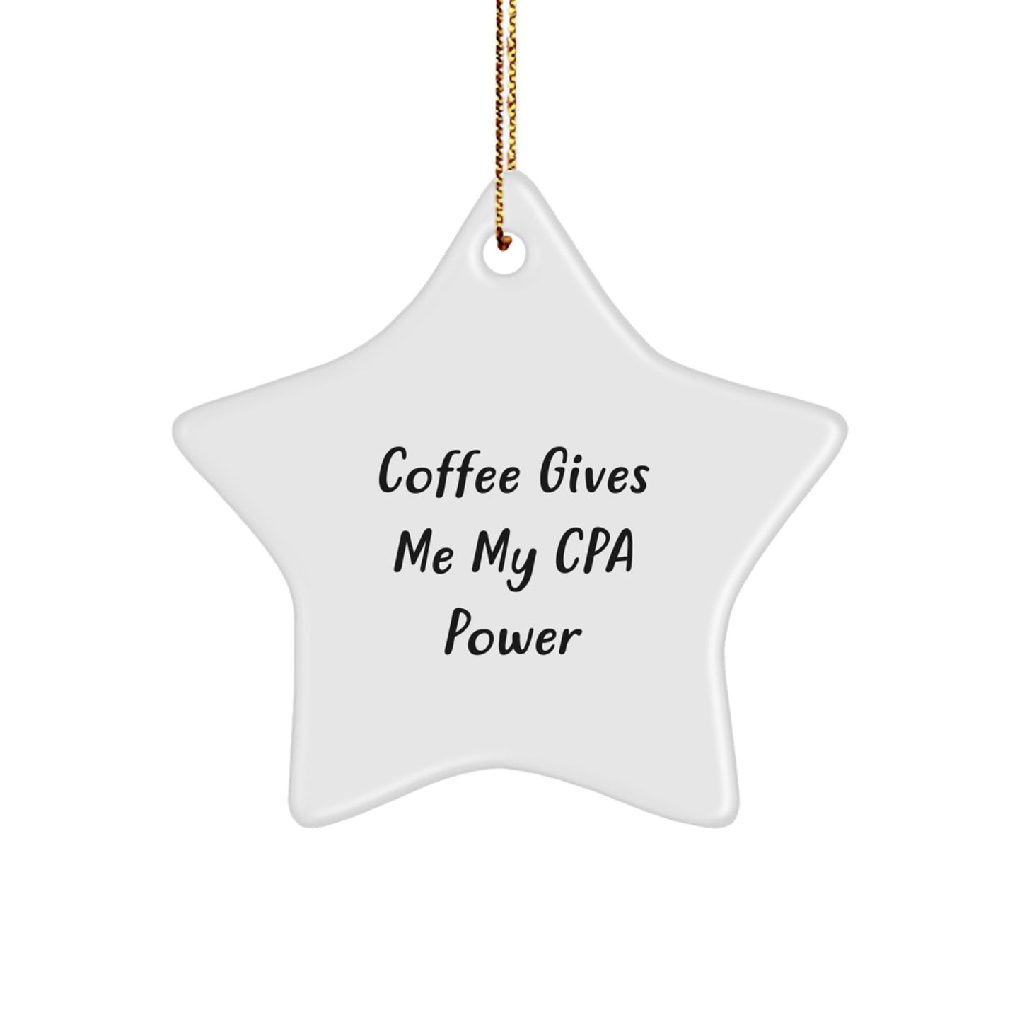 Coffee Fuels My CPA Power, Star Ornament Gifts for Men, Funny CPA Christmas Decorations, Gifts from Friends, Gifts for CPA - Image 1
