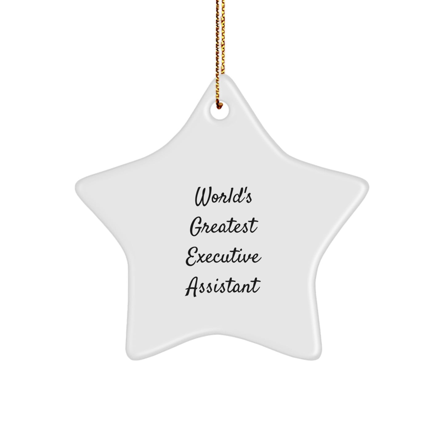 Executive Assistant Gifts from Friends - World's Greatest Star Ornament, White Star, Funny Quote, Christmas Unique Gifts, Gifts for Executive Assistants - Image 1