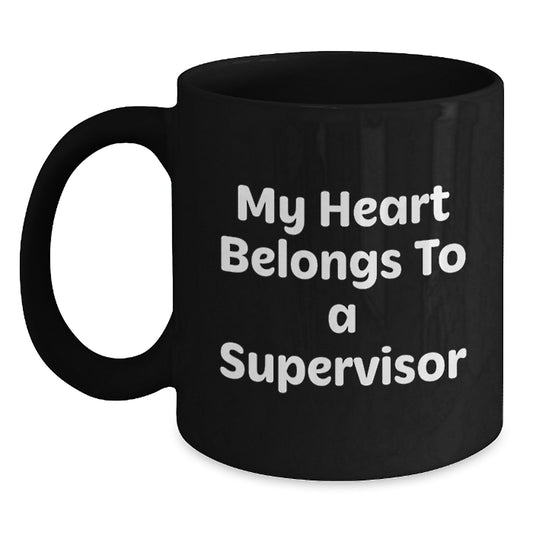 Funny Gifts for Supervisor from Friends Christmas Unique Supervisor Mug 'My Heart Belongs To A Supervisor' Black Coffee Mug - Main