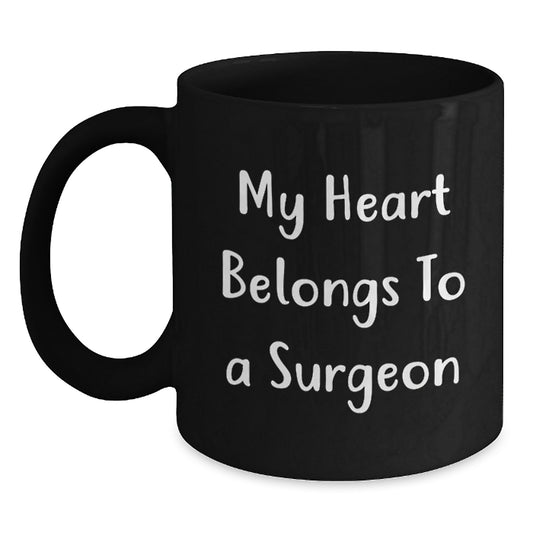 Funny Gifts from Friends and Family for Surgeon - My Heart Belongs To A Surgeon Black Coffee Mugs, Christmas Unique Gifts for Men and Women - Main