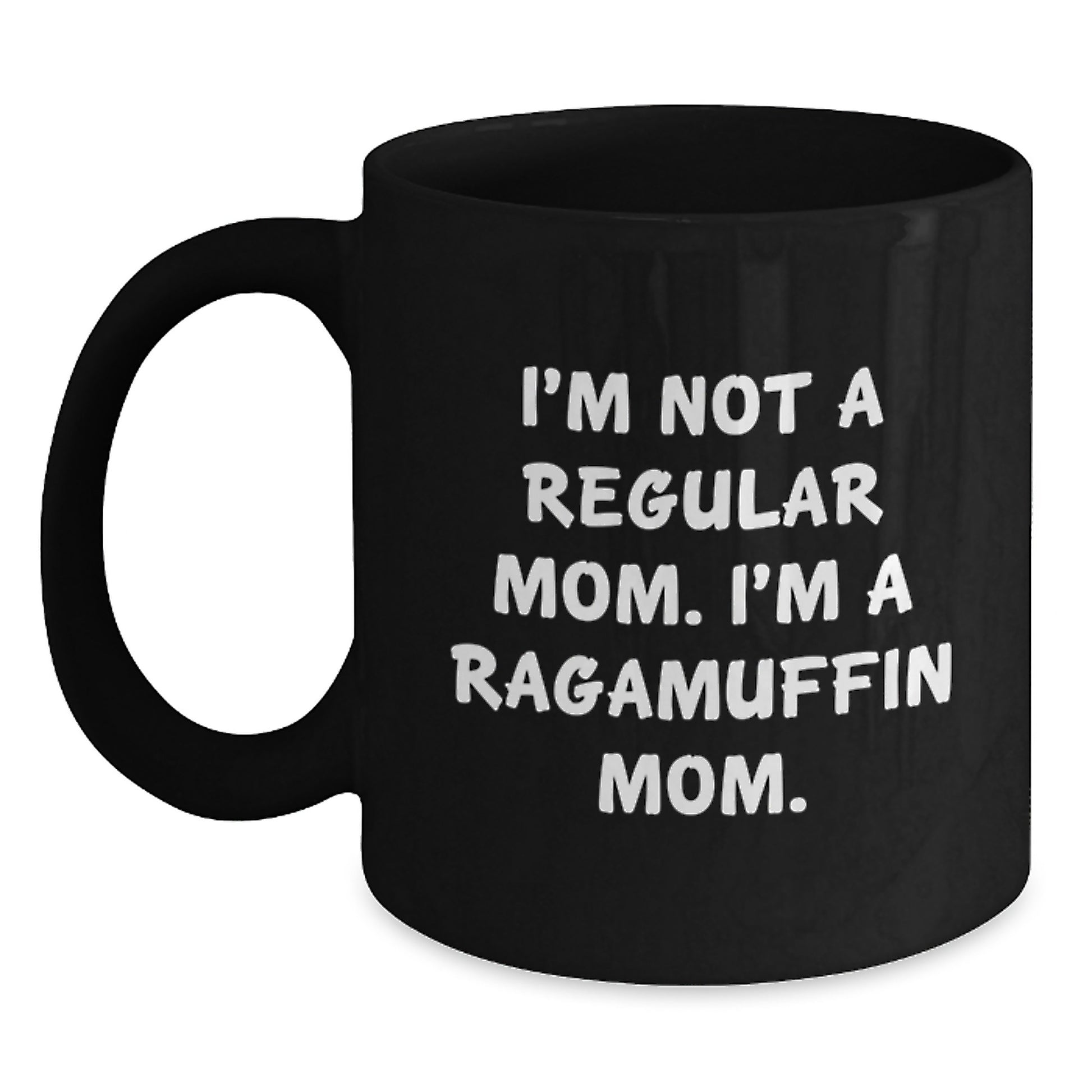 Ragamuffin Cat Mom Funny Quote Black Coffee Mug, Gifts from Mom to Ragamuffin Cat Lovers, Graduation Unique Gifts - Main
