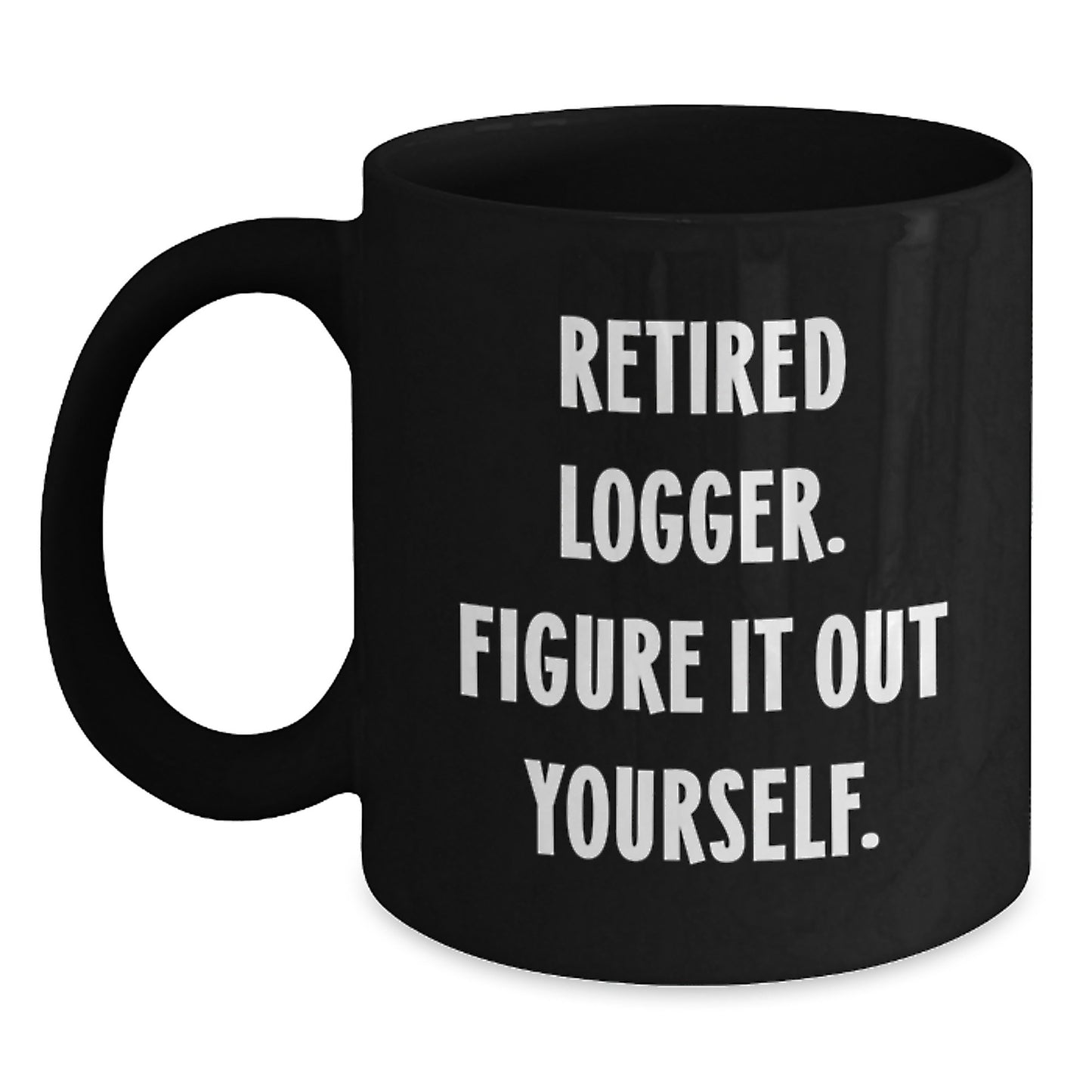Funny Logger Gifts, Logger Black Coffee Mug, Christmas Unique Gifts for Logger Friends from Family - Main