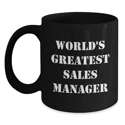 Funny Inspirational Gifts from Men to World's Greatest Sales Manager Black Coffee Mugs with Quote, Perfect Unique Mother's Day Unique Gifts for Sales Manager, Men, Women, Friends, Coworkers, Family - Main