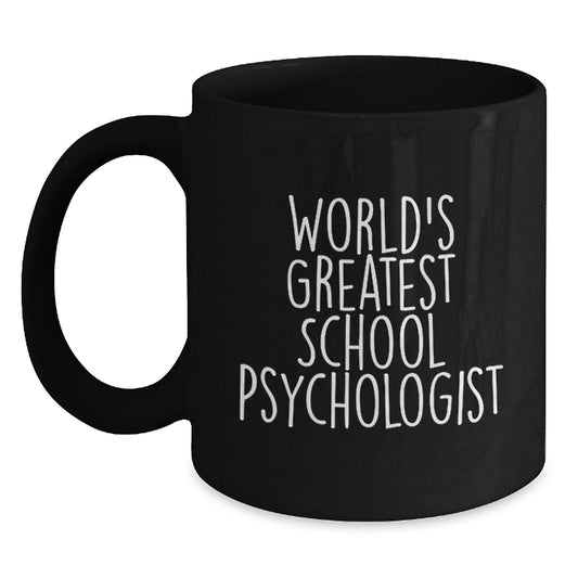 Funny School Psychologist Gifts from Men to Women Family Members Black Coffee Mug 'World's Greatest' Inspiration - Main