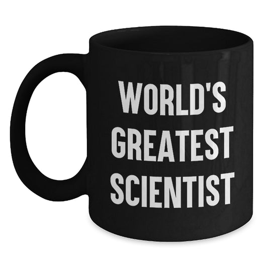Funny Scientist Quote Gifts from Mom to World's Greatest Scientist Black Coffee Mug - Main