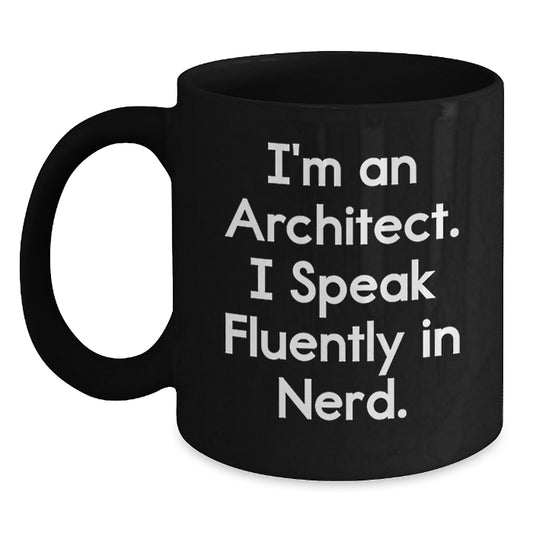 Funny Architect Gifts, Black Coffee Mug, 'I'm An Architect. I Speak Fluently In genius.' Christmas Unique Gifts for Men, Women, Coworkers, Family - Main