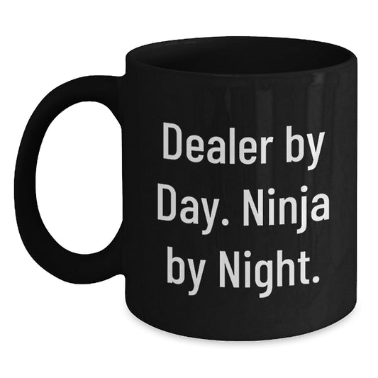 Funny Dealer Gifts, Black Coffee Mug, Dealer By Day Ninja By Night., Christmas Unique Gifts from Friends - Main