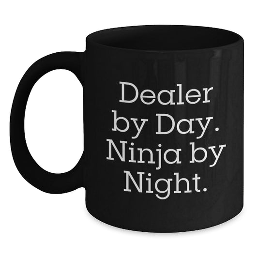Funny Gift for Dealers, Black Coffee Mug by Dealer By Day Ninja By Night, Christmas Unique Gifts from Friends to Family - Main