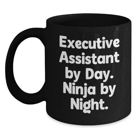 Executive Assistant Gifts, Funny Quote, Black Coffee Mug, Birthday Unique Gifts from Friends, Gifts for Executive Assistant - Main