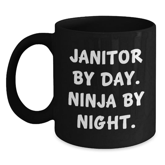 Janitor Gifts from Friends, Janitor By Day. Ninja By Night. Black Coffee Mug for Graduation Unique Gifts - Main