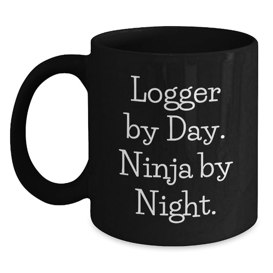 Logger Gifts for Him, Funny Quote Black Coffee Mug, Birthday Unique Gifts from Men - Main