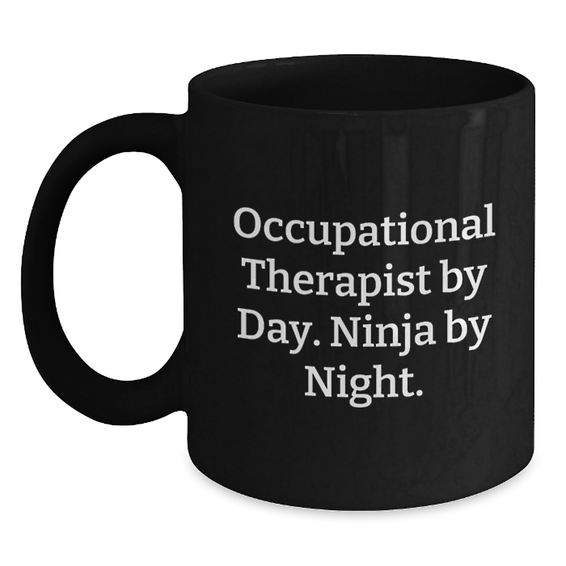 Funny Occupational Therapist Gifts from Friends - Black Coffee Mug with Ninja Quote for Occupational Therapist Birthday Unique Gifts - Main