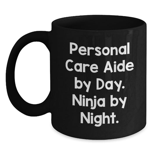 Funny Personal Care Aide Gifts from Friends, Black Coffee Mug for Personal Care Aide, Ninja By Day, Coffee Lover By Night - Main