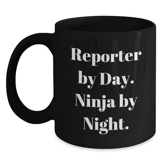 Reporter Gifts by Day, Ninja by Night Funny Black Coffee Mug, Birthday Unique Gifts from Friends to Reporter - Main