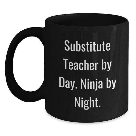 Funny Substitute Teacher Gifts, Christmas Unique Mugs for Women, 'Substitute Teacher By Day. Ninja By Night.' Black Coffee Mug, Gifts from Friends and Family - Main