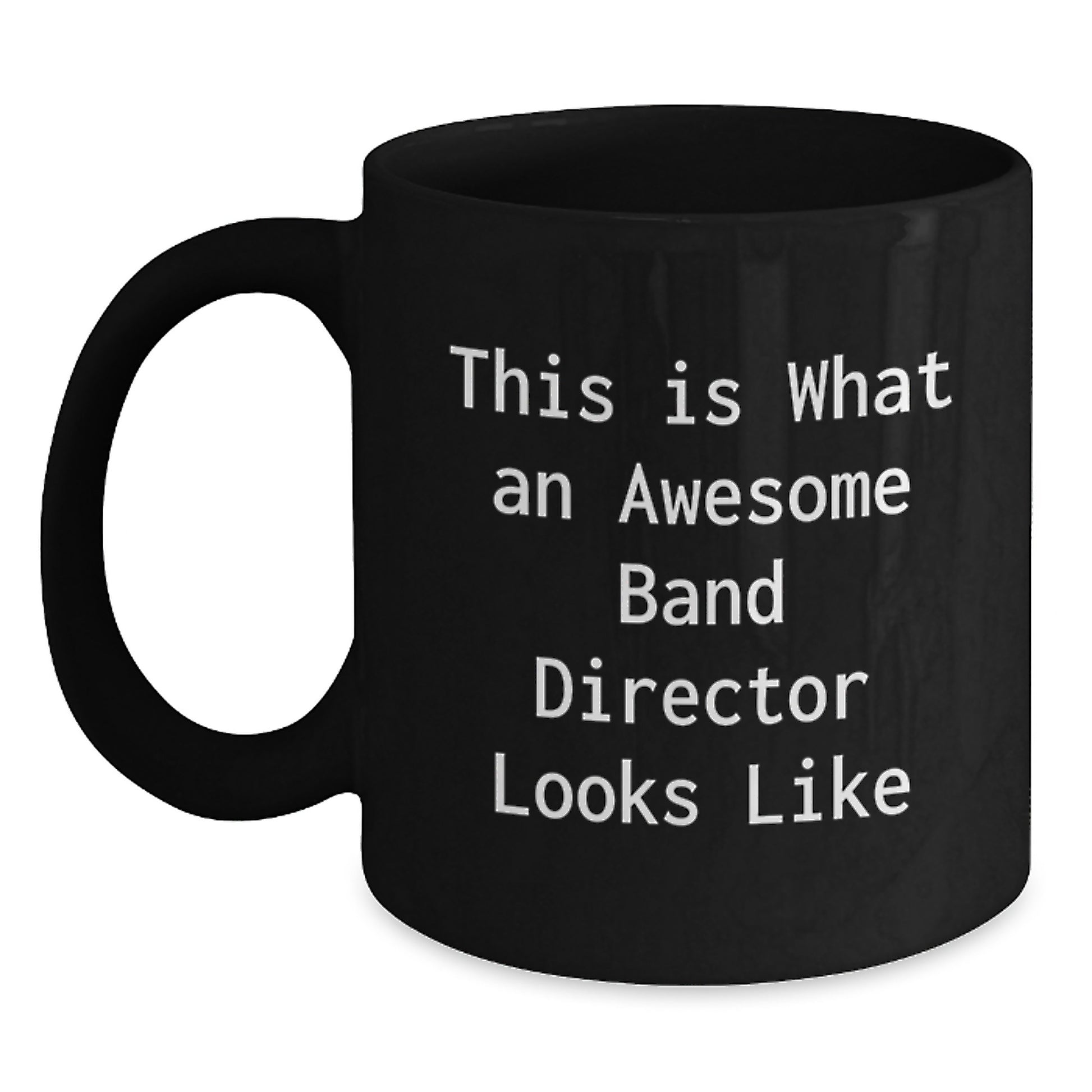 Funny Band Director Quotes Gifts for Her Friends from Him Birthday Unique Black Coffee Mugs - Main