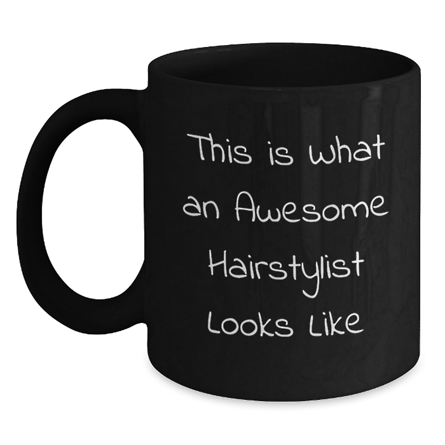 Funny Hairstylist Gifts from Friends - This Is What An Awesome Hairstylist Looks Like Black Coffee Mug for Birthday - Main