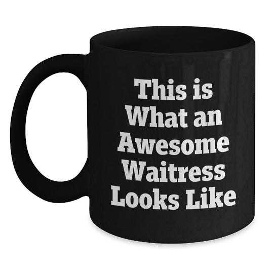 Funny Waitress Gifts from Men to Awesome Waitresses on Graduation Day, Black Coffee Mug - Main