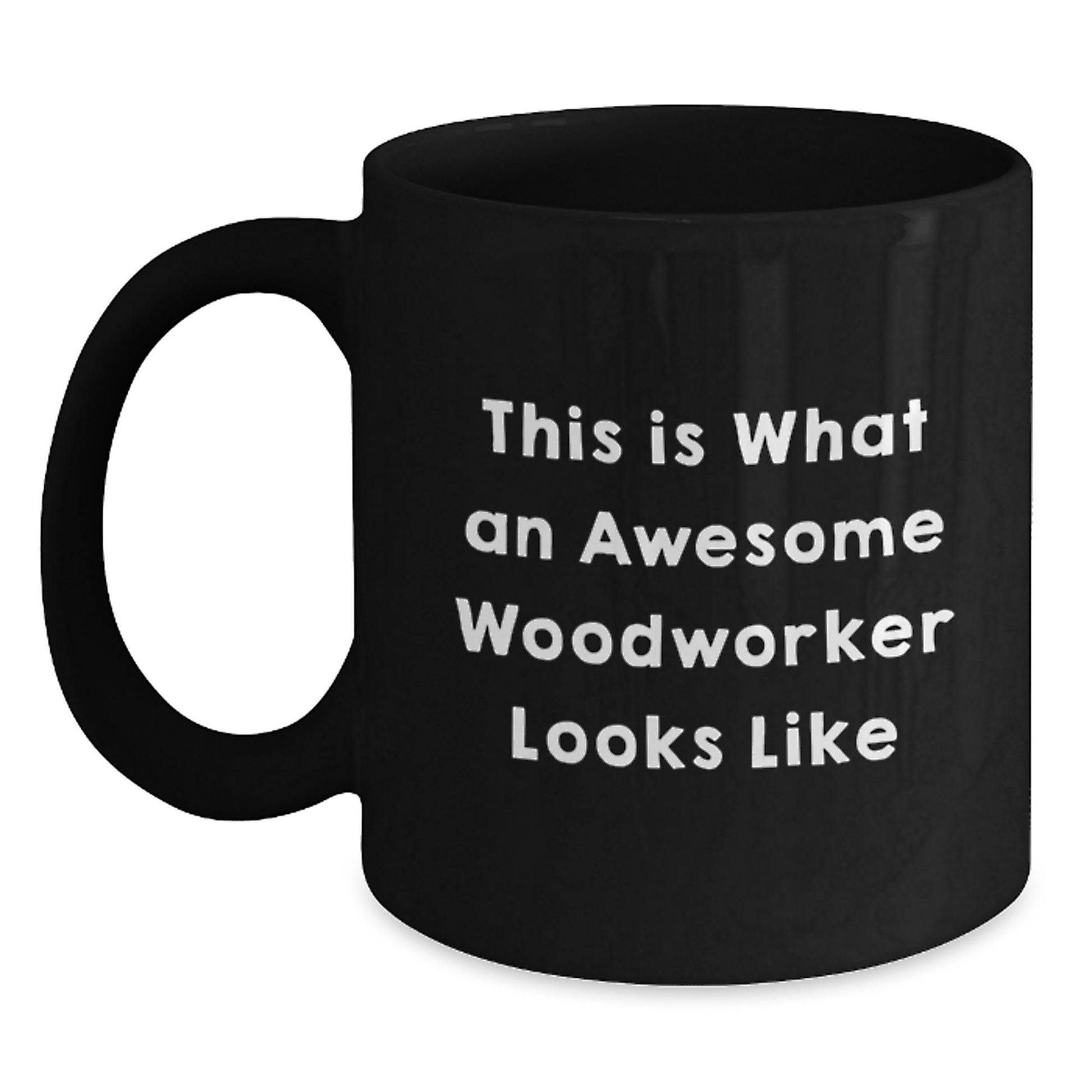 Woodworker Christmas Unique Gifts from Friends, Inspirational Black Coffee Mug, Funny Quote - Gifts for Woodworker - Main