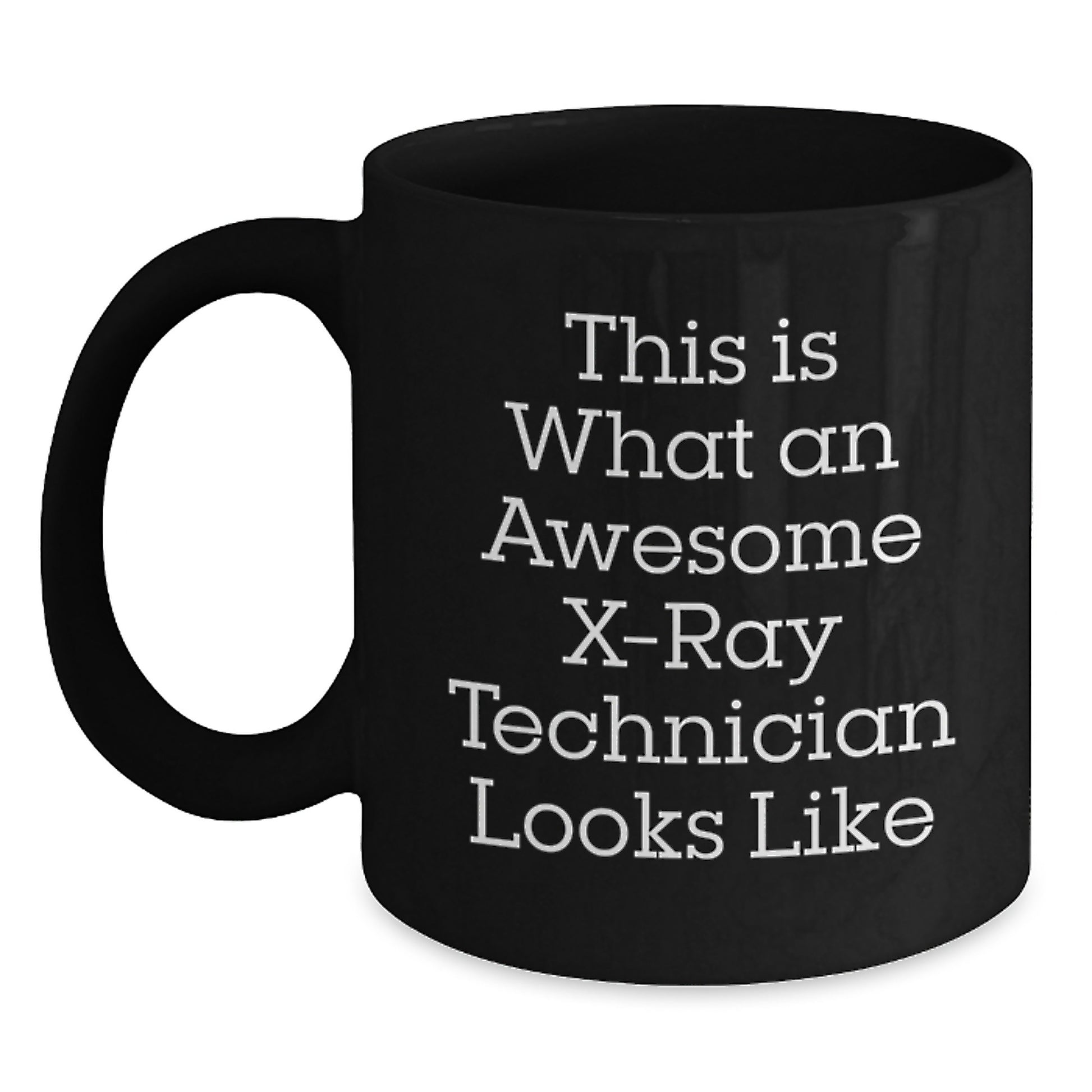 Funny X-Ray Technician Gifts from Friends Birthday Unique X-Ray Technician Coffee Mug This Is What An Awesome X-ray Technician Looks Like - Main