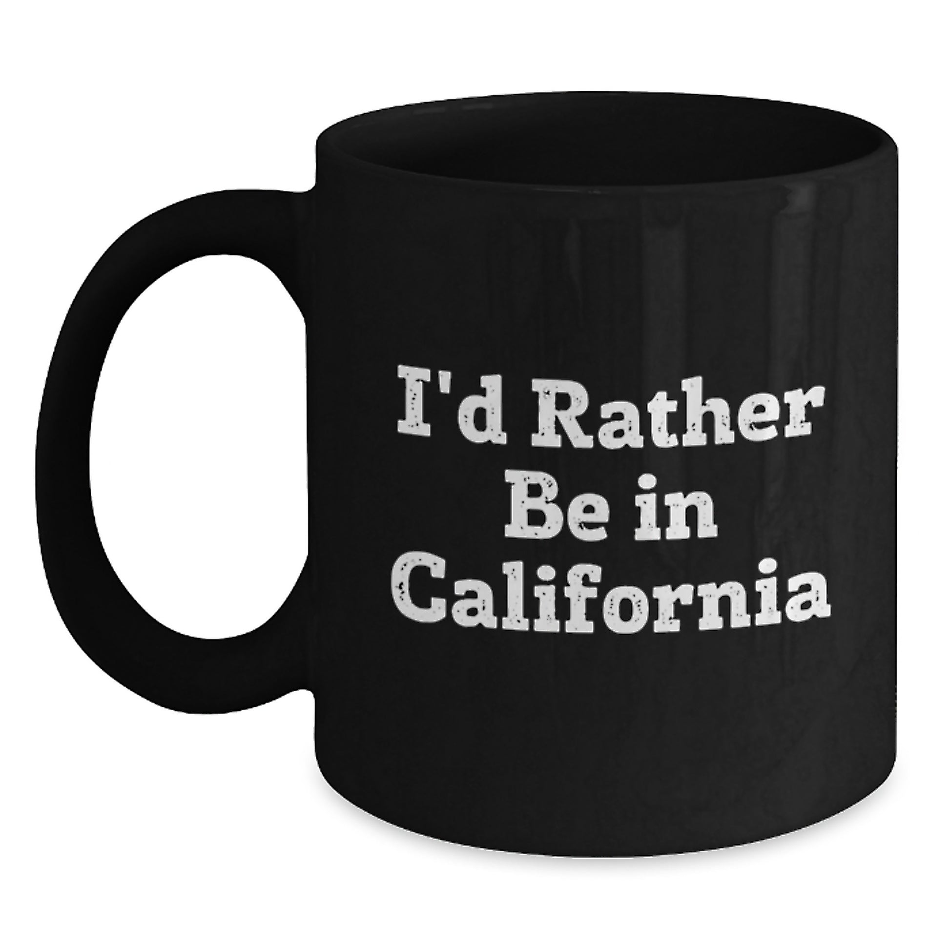 California Gifts from Friends Funny Black Coffee Mug for California Lover, Perfect Christmas Unique Gift Ideas for Men Women Friends Family - I'd Rather Be In California - Main