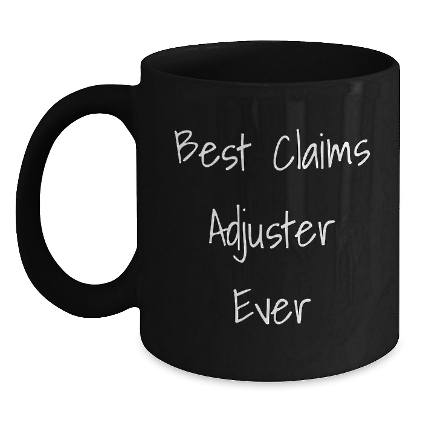 Funny Claims Adjuster Black Coffee Mugs Best Claims Adjuster Ever Gifts from Men to Claims Adjuster Friends at Christmas - Main