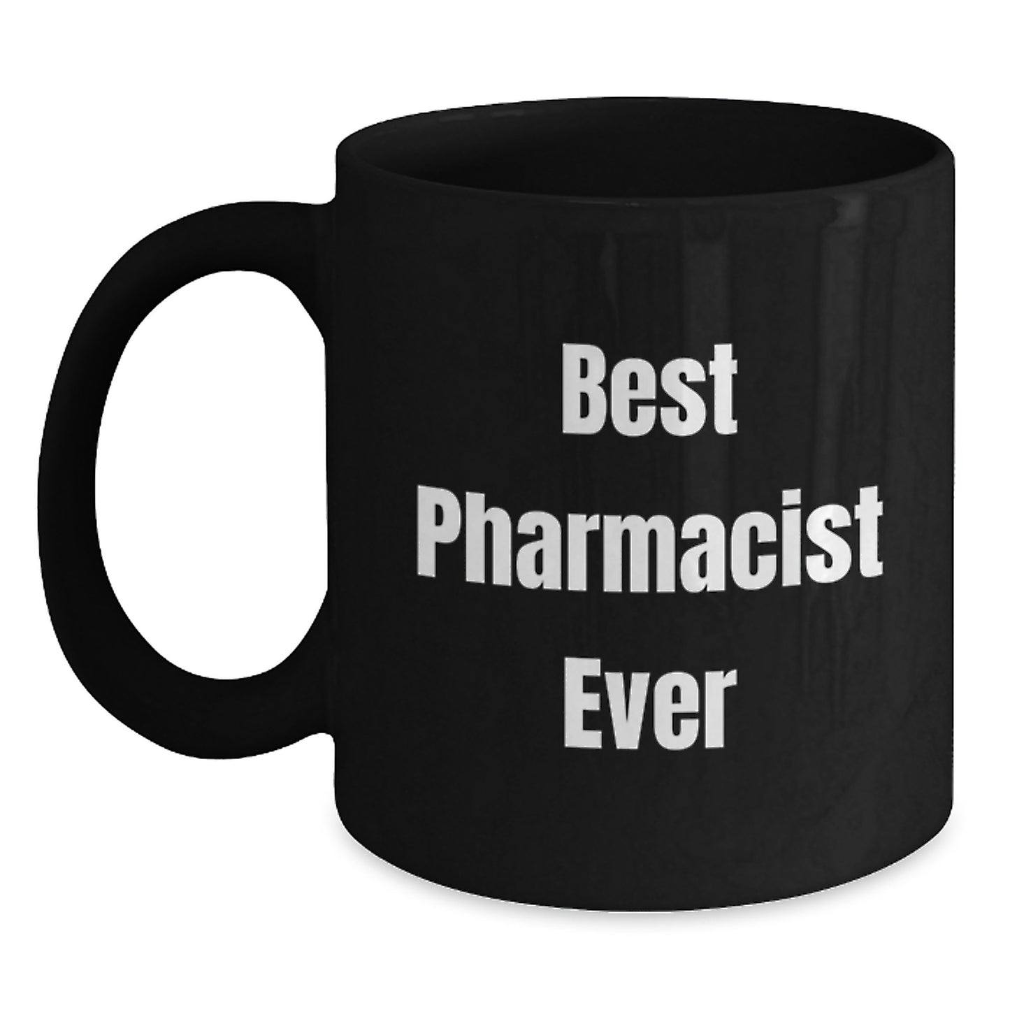 Funny Pharmacist Gifts for Men from Best Pharmacist Ever Mug for Christmas Unique Gifts - Main