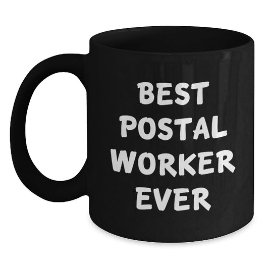 Funny Gifts from Friends for the Best Postal Worker Ever - Black Coffee Mug Birthday Unique Gifts - Main