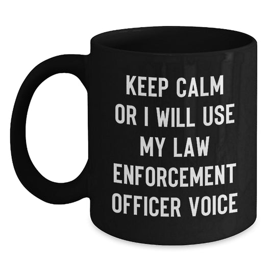 Funny Law Enforcement Officer Gifts from Men, Funny Black Coffee Mug for Dad, Law Enforcement Officer Father's Day Unique Mug - Main