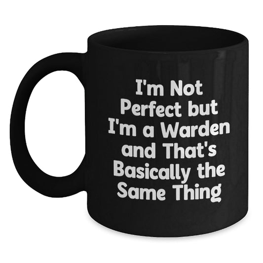 Funny Warden Black Coffee Mug Gifts from Family and Friends - Inspirational Quote for Men and Women, Unique Christmas Unique Gifts - Main