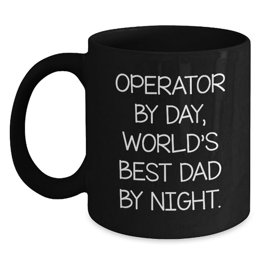 Operator Humor Gifts from Dad, Funny Black Coffee Mug for Birthday Operator - Main