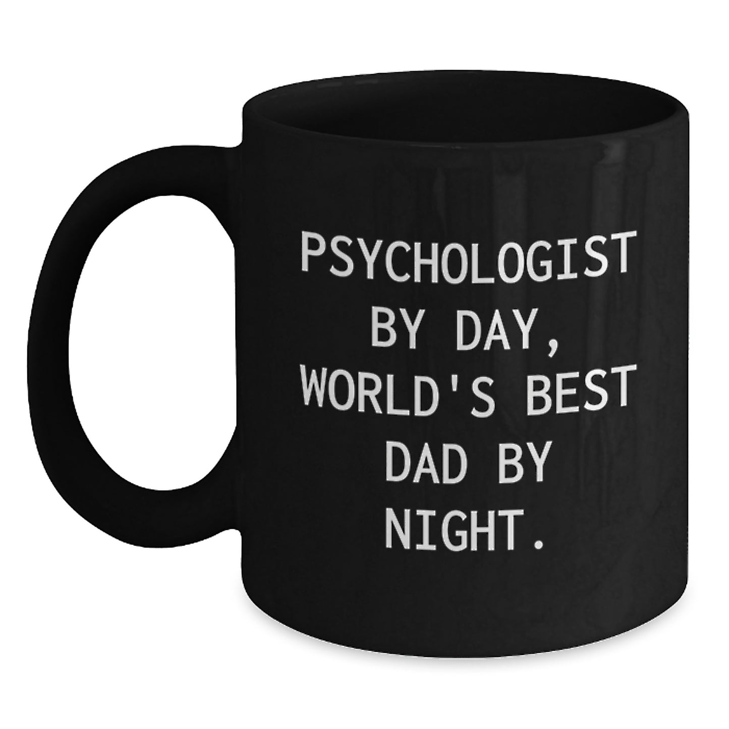 Funny Psychologist Gifts, 'Psychologist By Day, World's Best Dad By Night' Black Coffee Mug for Men, Women, or Friends, Graduation Unique Gifts from Family, Coworkers, or Friends - Main