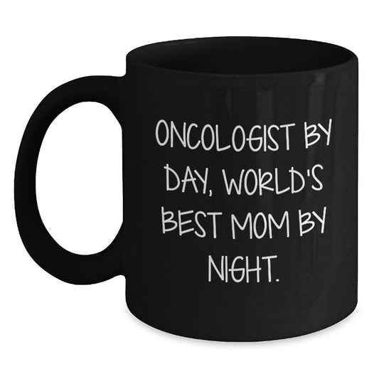 Funny Oncologist Gifts for Christmas, Unique Black Coffee Mug with Inspirational Quote 'Oncologist By Day, World's Best Mom By Night. - Main